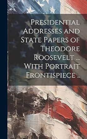 Presidential Addresses And State Papers Volume 4 Doc