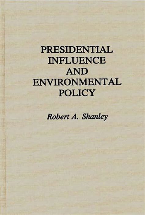 Presidential Influence and Environmental Policy Reader