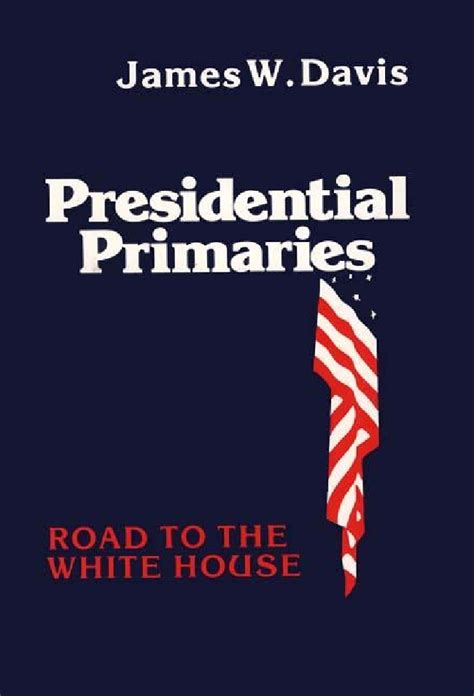 Presidential Primaries Road to the White House Doc