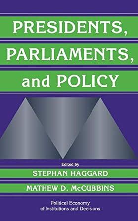 Presidents, Parliaments and Policy 1st Edition Doc