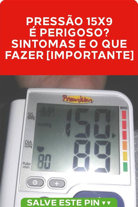 Pressão 15x9: Um Guia Completo para Entender e Controlar sua Pressão Arterial