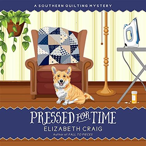 Pressed for Time A Southern Quilting Mystery Volume 8 Reader