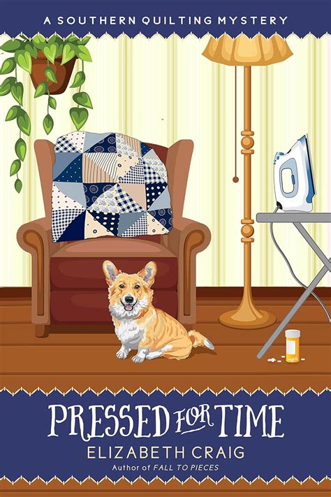 Pressed for Time A Southern Quilting Mystery Volume 8 Reader