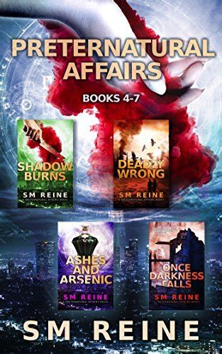 Preternatural Affairs Books 4-7 Shadow Burns Deadly Wrong Ashes and Arsenic and Once Darkness Falls An Urban Fantasy Collection Doc