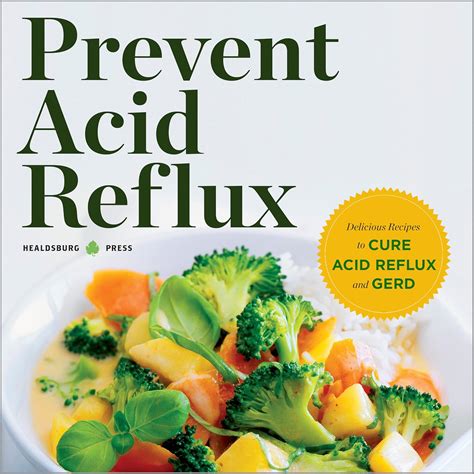 Prevent Acid Reflux Delicious Recipes to Cure Acid Reflux and Gerd Doc