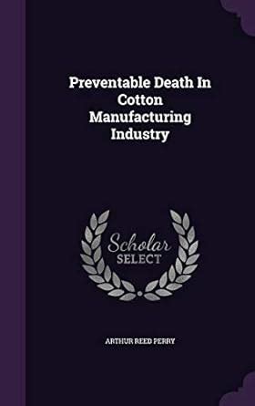 Preventable Death in Cotton Manufacturing Industry... Doc