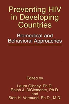 Preventing HIV in Developing Countries Biomedical and Behavioral Approaches 1st Edition PDF