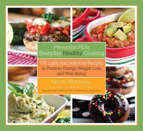 Prevention RD s Everyday Healthy Cooking 100 Light and Delicious Recipes to Promote Energy Weight Loss and Well-Being Kindle Editon