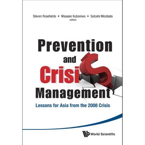 Prevention and Crisis Management Lessons for Asia from the 2008 Crisis Reader