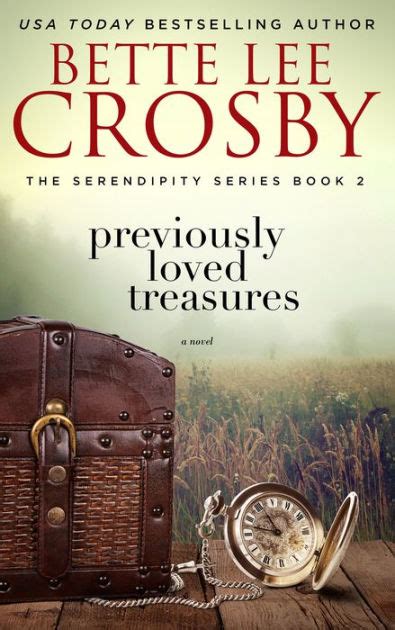 Previously Loved Treasures The Serendipity Series Book Two Volume 2 Doc