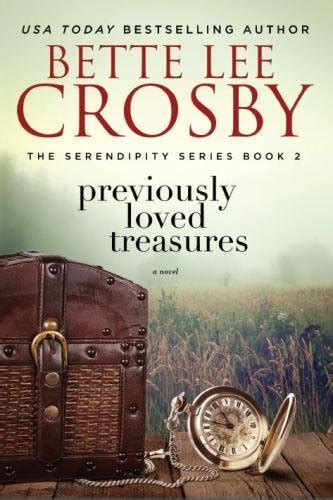 Previously Loved Treasures The Serendipity Series Book Two Volume 2 Doc