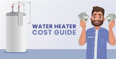 Price of Water Heaters: A Comprehensive Guide to Costs & Savings