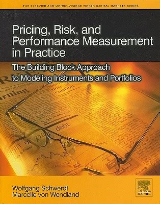 Pricing, Risk and Performance Measurement in Practice The Building Block Approach to Modeling Instru Kindle Editon