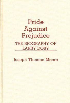 Pride Against Prejudice Biography of Larry Doby PDF