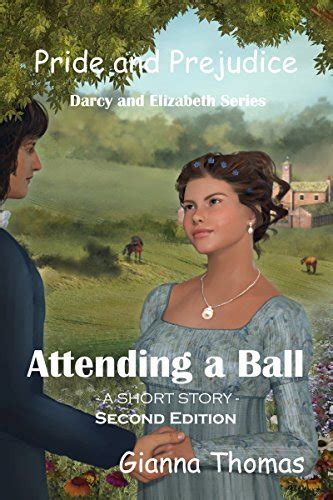Pride and Prejudice Attending a Ball Second Edition Darcy and Elizabeth Volume 1 Doc
