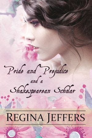 Pride and Prejudice and a Shakespearean Scholar A Pride and Prejudice Vagary PDF