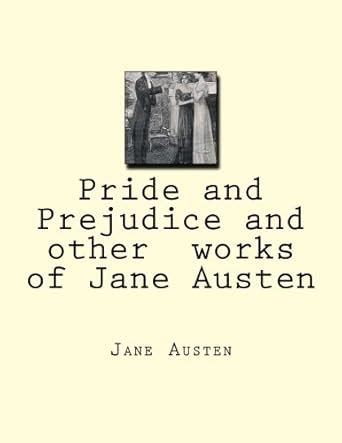 Pride and Prejudice and other works of Jane Austen Doc