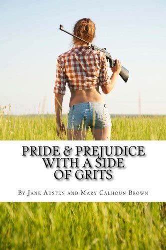 Pride and Prejudice with a Side of Grits A Southern-fried Version of Jane Austen s Classic PDF