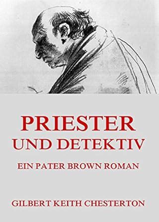 Priester und Detektiv TREDITION CLASSICS German Edition PDF