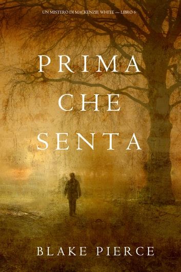 Prima Che Senta Un Mistero di Mackenzie White—Libro 6 Italian Edition PDF