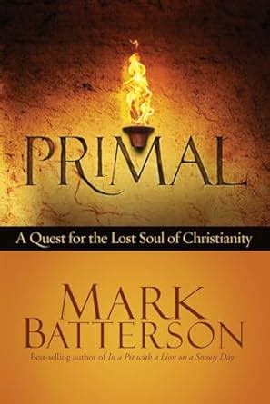 Primal A Quest for the Lost Soul of Christianity Doc