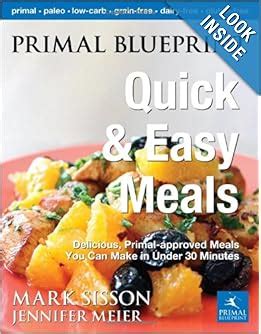 Primal Blueprint Quick and Easy Meals Delicious Primal-approved meals you can make in under 30 minutes Primal Blueprint Series Epub