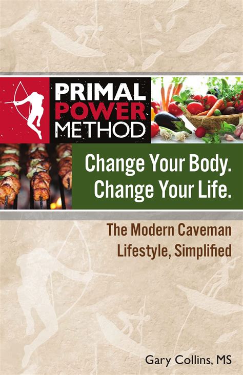 Primal Power Method Change Your Body Change Your Life The Modern Caveman Lifestyle Simplified Epub