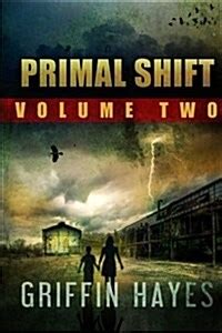 Primal Shift Volume 2 A Post Apocalyptic Thriller Reader