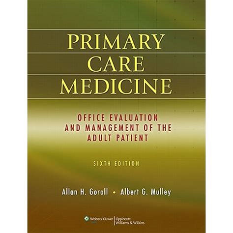 Primary Care Medicine Office Evaluation and Management of the Adult Patient Reader