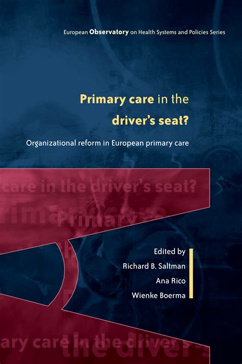 Primary Care in the Driver's Seat Organizational Reform in European Primary Car PDF