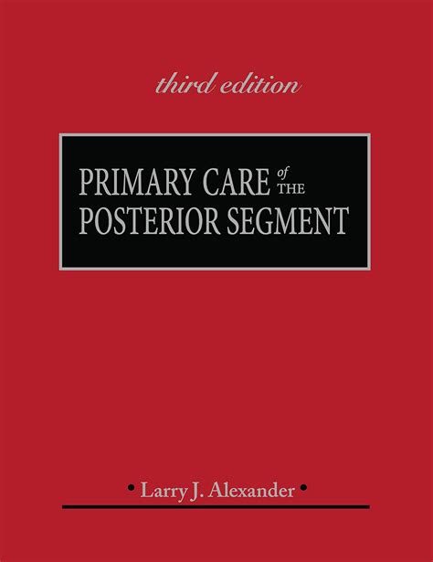 Primary Care of the Posterior Segment Third Edition Reader