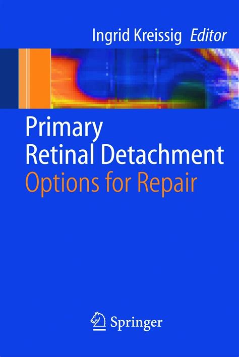 Primary Retinal Detachment Options for Repair 1st Edition PDF