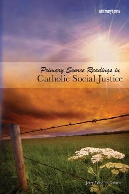 Primary Source Readings in Catholic Social Justice Doc