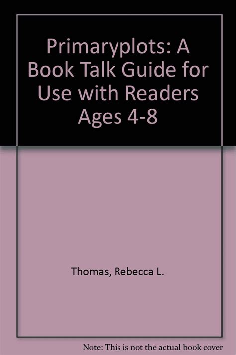 Primaryplots A Book talk Guide for use with Readers Ages 4-8 Doc