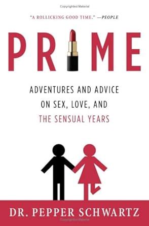 Prime Adventures and Advice on Sex Love and the Sensual Years Epub