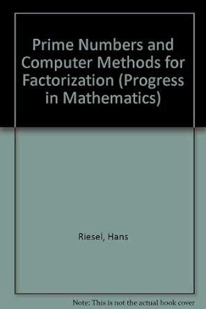 Prime Numbers and Computer Methods for Factorization Doc