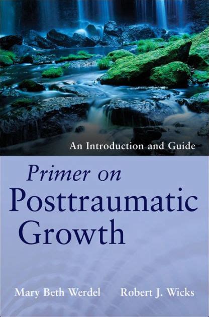 Primer on Posttraumatic Growth An Introduction and Guide Doc