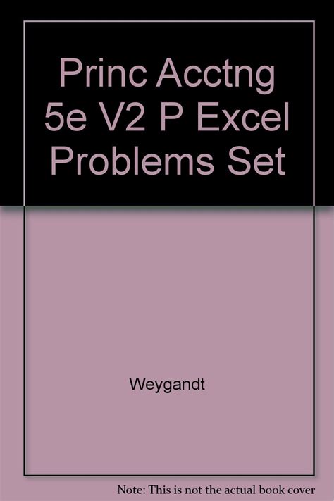 Princ Acctng P Excel Problems Set, Vol. 2 Reader