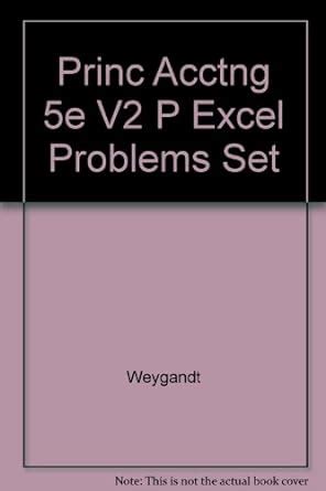 Princ Acctng P Excel Problems Set, Vol. 2 Reader