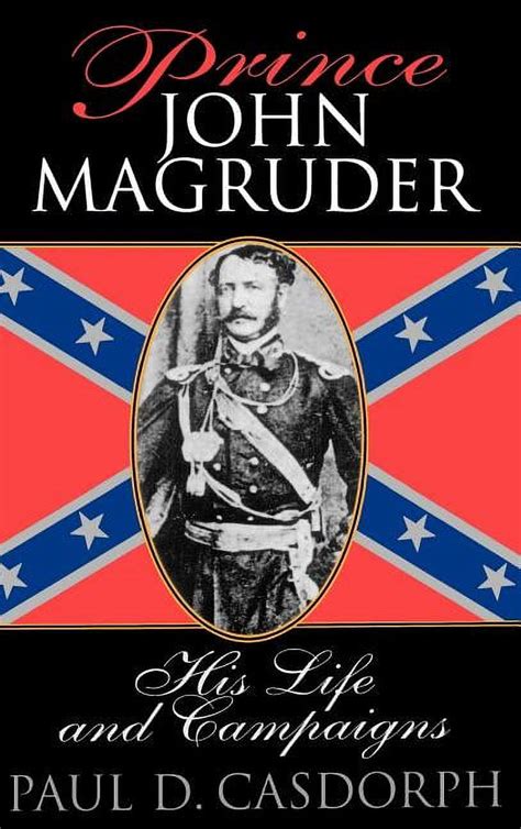 Prince John Magruder His Life and Campaigns Epub