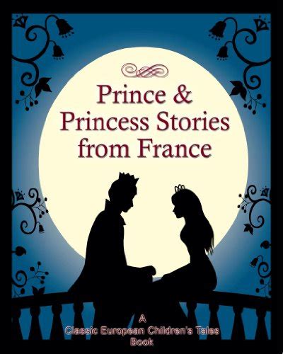 Prince and Princess Stories From France Classic European Children s Tales Book 1 Epub