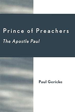 Prince of Preachers The Apostle Paul Reader