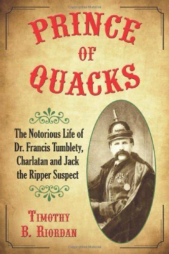 Prince of Quacks: The Notorious Life of Dr. Francis Tumblety Reader
