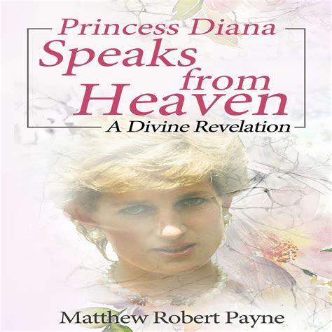 Princess Diana Speaks from Heaven A Divine Revelation Doc