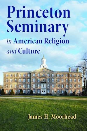 Princeton Seminary in American Religion and Culture Kindle Editon