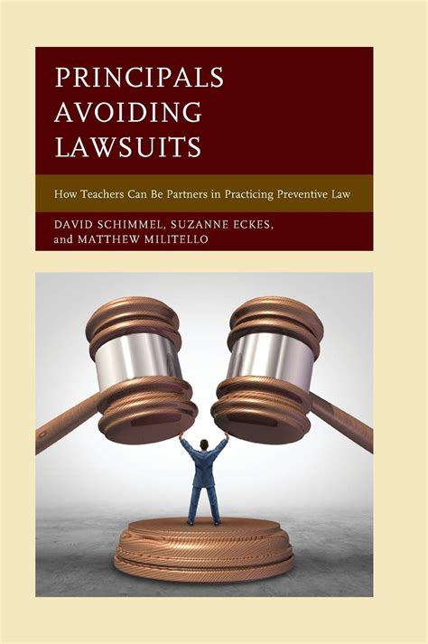 Principals Avoiding Lawsuits How Teachers Can Be Partners in Practicing Preventive Law Kindle Editon