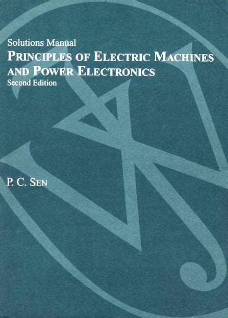 Principles Of Electric Machines Power Electronics Sen Solution Doc