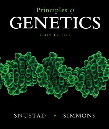 Principles Of Genetics Snustad 6th Edition Pdf Free Reader