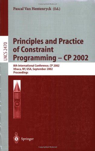 Principles and Practice of Constraint Programming - CP 2002 8th International Conference, CP 2002, I Doc
