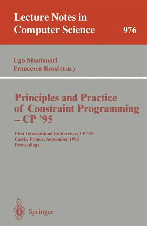 Principles and Practice of Constraint Programming - CP 95 First International Conference, CP 95, C Kindle Editon